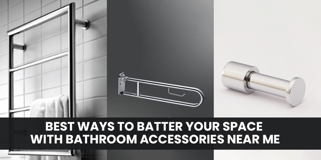 Bathroom Accessories near Me